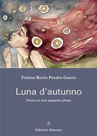 Luna d'autunno - Fátima Rocío Peralta García - ebook
