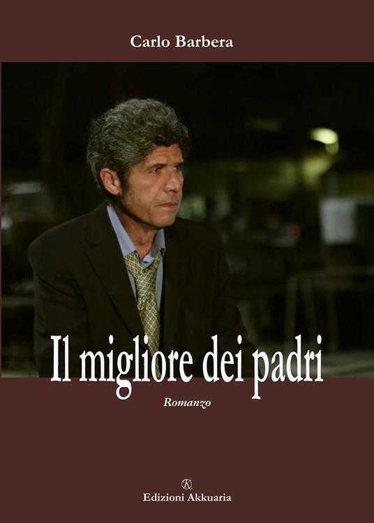 Il migliore dei padri - Carlo Barbera - copertina
