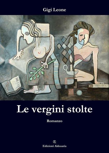 Le vergini stolte - Gigi Leone - copertina