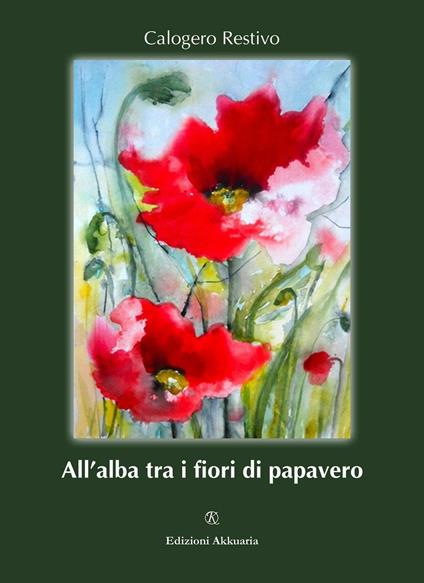 All'alba tra i fiori di papavero - Calogero Restivo - copertina