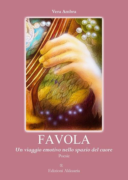 Favola. Un viaggio emotivo nello spazio del cuore - Vera Ambra - copertina