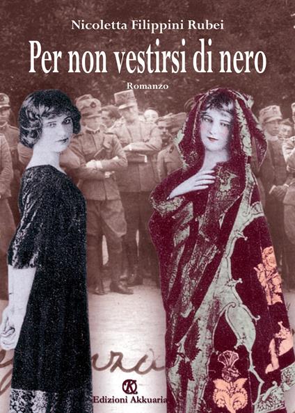 Per non vestirsi di nero - Nicoletta Filippini Rubei - copertina