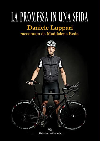 La promessa di una sfida. Daniele Luppari raccontato da Maddalena Beda - Maddalena Beda - copertina
