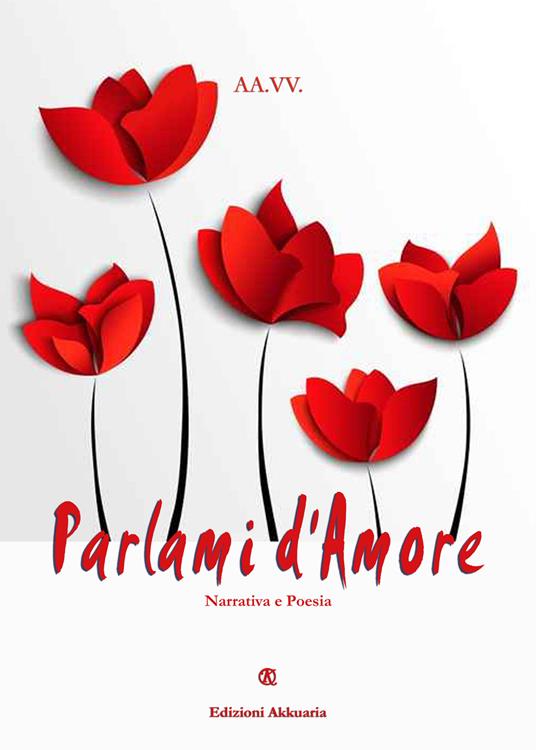 Parlami d'amore. Ediz. bilingue - copertina