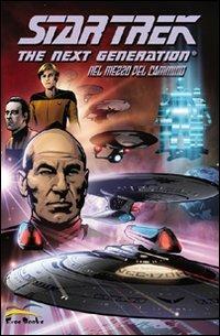 Star Trek. The next generation. Nel mezzo del cammino - David Tischman,Casey Maloney - copertina