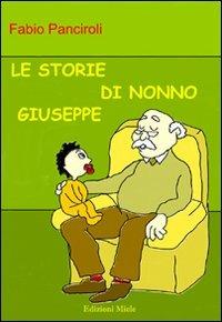 Le storie di nonno Giuseppe - Fabio Panciroli - copertina