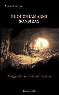 Puoi chiamarmi Sonsiray. Viaggio alla ricerca del sole interiore - Manuel Pitton - copertina