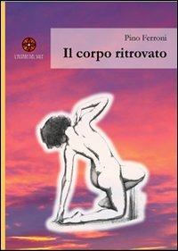 Il corpo ritrovato - Giuseppe Ferroni - copertina