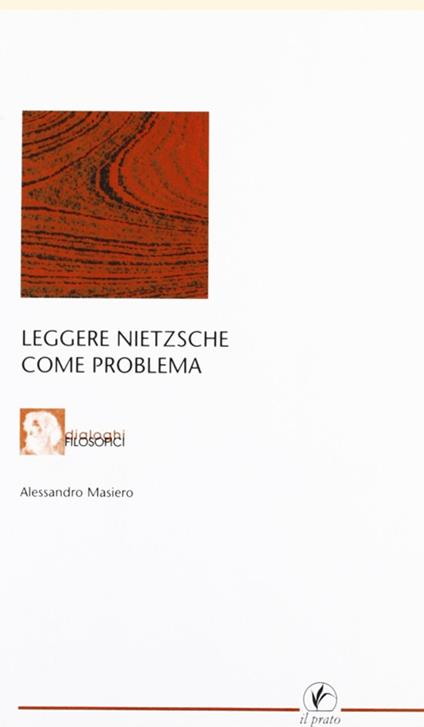 Leggere Nietzsche come problema - Alessandro Masiero - copertina