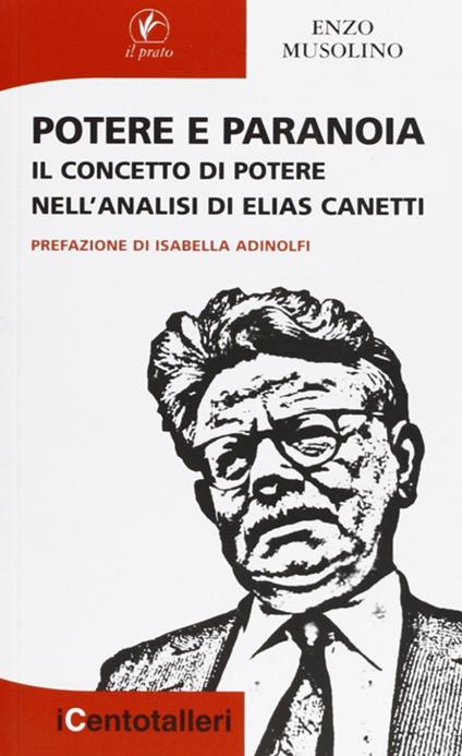 Potere e paranoia. Il concetto di potere nell'analisi di Elias Canetti - Enzo Musolino - copertina