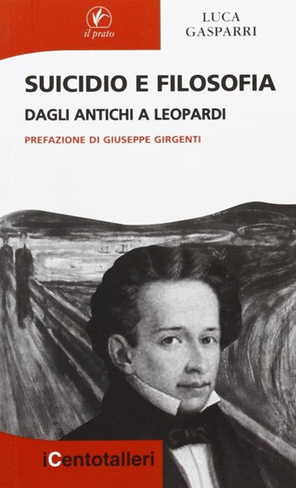 Suicidio e filosofia. Dagli antichi a Leopardi - Luca Gasparri - copertina