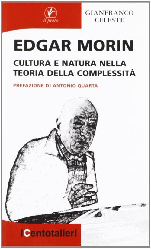 Edgar Morin. Cultura e natura nella teoria della complessità - Gianfranco Celeste - copertina
