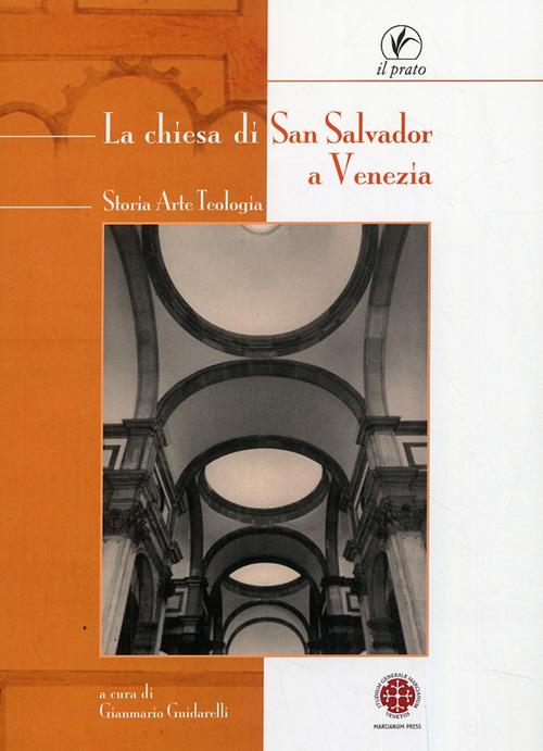 La chiesa di San Salvador a Venezia. Storia, arte, teologia - copertina