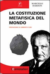 La costituzione metafisica del mondo - Marcello Barison - copertina