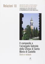 Il campanile e l'arcangelo Gabriele della chiesa di Santa Maria di Castello. Storia e restauro