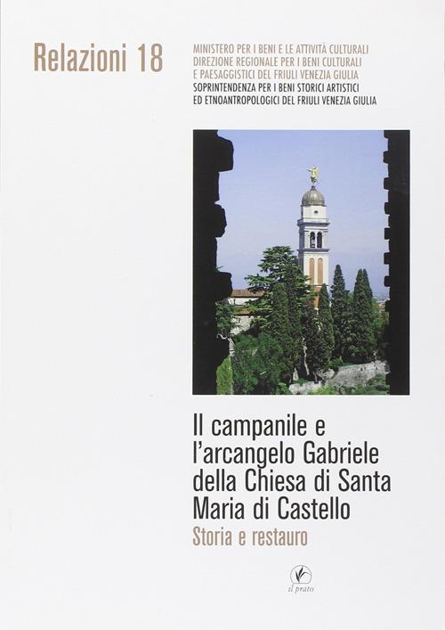 Il campanile e l'arcangelo Gabriele della chiesa di Santa Maria di Castello. Storia e restauro - copertina