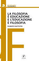 La filosofia è educazione e l'educazione è filosofia