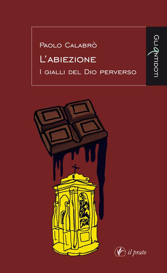 L'abiezione. I gialli del Dio perverso - Paolo Calabrò - copertina