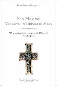 San Marone. Primo vescovo e martire del Piceno - Umberto Picciafuoco - copertina