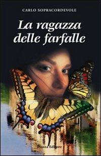 La ragazza delle farfalle - Carlo Sopracordevole - copertina