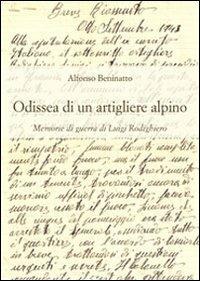 Odissea di un artigliere alpino. Memorie di guerra di Luigi Rodighiero - Alfonso Beninatto - copertina
