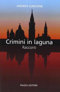 Crimini in Laguna - Andrea Curcione - copertina