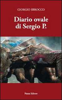 Diario ovale di Sergio P. - Giorgio Sbrocco - copertina