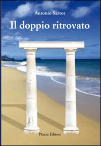 Il doppio ritrovato - Antonio Sartor - copertina