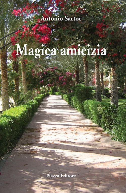 Magica amicizia - Antonio Sartor - copertina