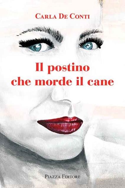 Il postino che morde il cane - Carla De Conti - copertina