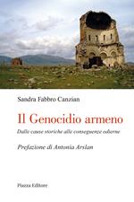 Il genocidio armeno. Dalle cause di ieri alle conseguenze di oggi