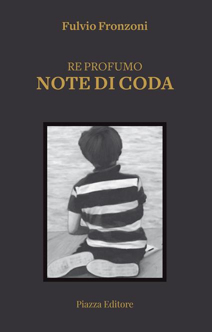 Re profumo. Note di coda - Fulvio Fronzoni - copertina