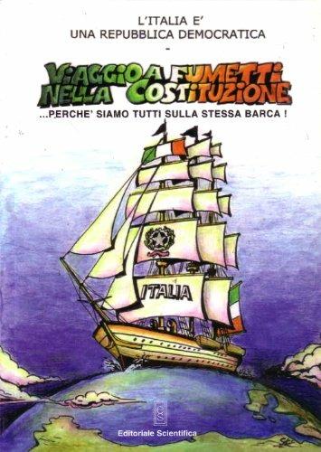 Viaggio a fumetti nella Costituzione. Perché a 70 anni dalla sua nascita è ancora la bussola per costruire insieme il nostro futuro. Ediz. illustrata - Alfonso Celotto,Raffaello Sestini - copertina