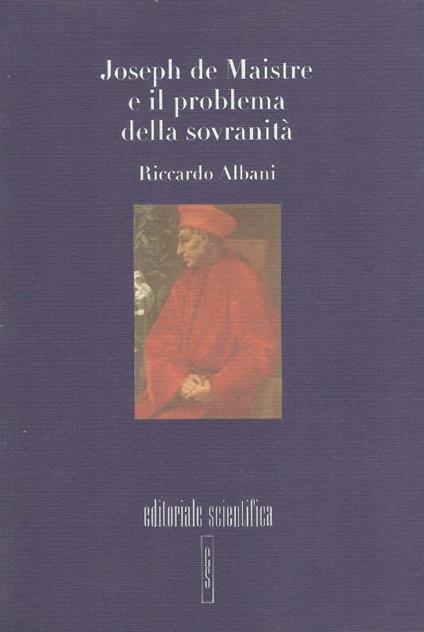 Joseph De Maistre e il problema della sovranità - Riccardo Albani - copertina