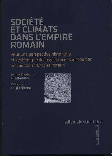 Société et climats dans l'empire romaine. Pour une perspective historique et systémique de la gestion des ressources en eau dans l'empire romain - copertina