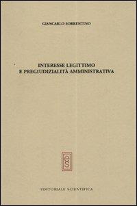 Interesse legittimo e pregiudizialità amministrativa - Giancarlo Sorrentino - copertina