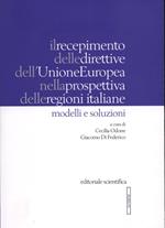 Il recepimento delle direttive dell'Unione Europea nella prospettiva delle regioni italiane. Modelli e soluzioni
