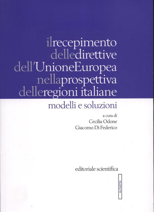 Il recepimento delle direttive dell'Unione Europea nella prospettiva delle regioni italiane. Modelli e soluzioni - copertina