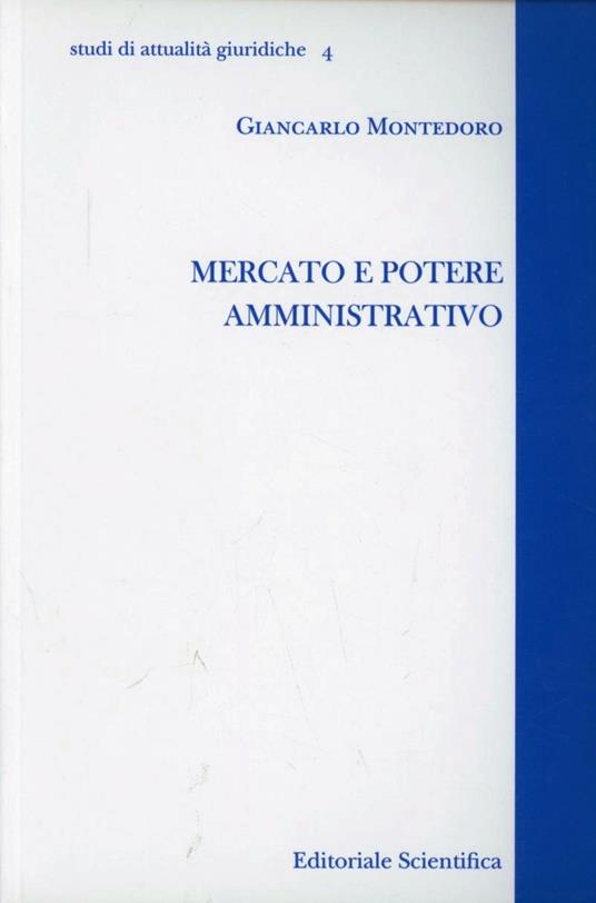 Mercato e potere amministrativo - Giancarlo Montedoro - copertina