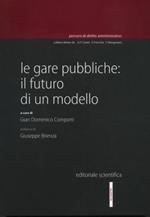 Le gare pubbliche. Il futuro di un modello