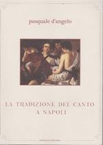 La tradizione del canto a Napoli. Con CD Audio
