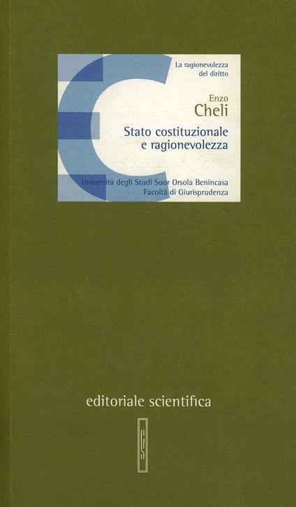 Stato costituzionale e ragionevolezza - Enzo Cheli - copertina