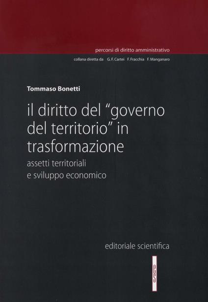 Diritto del governo del territorio in trasformazione - Tommaso Bonetti - copertina