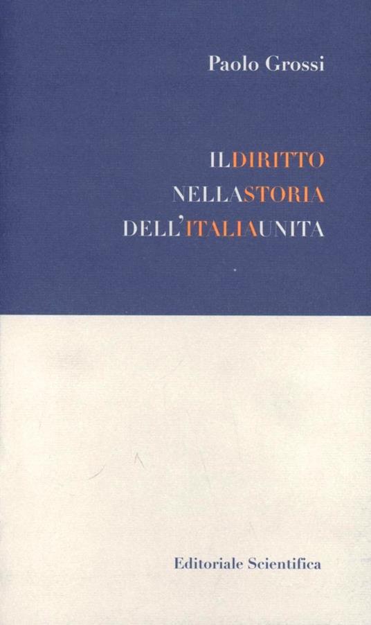 Il diritto nella storia dell'Italia unita - Paolo Grossi - copertina