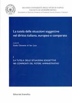 La tutela delle situazioni soggettive nel diritto italiano, europeo e comparato