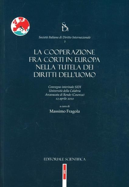 La cooperazione fra corti in Europa nella tutela dei diritti dell'uomo - copertina