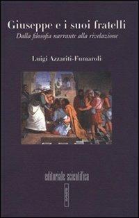 Giuseppe e i suoi fratelli. Dalla filosofia narrante alla rivelazione - Luigi Azzariti-Fumaroli - copertina