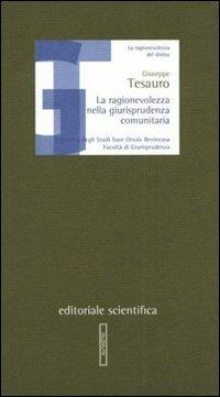 La Ragionevolezza nella giurisprudenza comunitaria - Giuseppe Tesauro - copertina