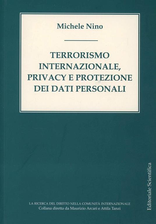 Terrorismo internazionale, privacy e protezione dei dati personali - Michele Nino - copertina