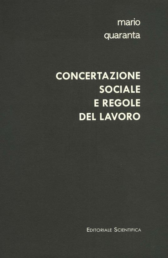 Concertazione sociale e regole del lavoro - Mario Quaranta - copertina